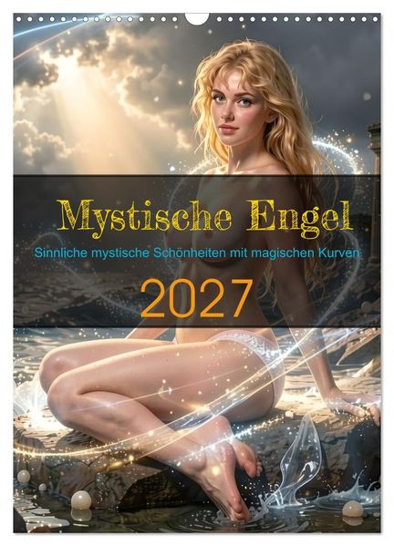 Mystische Engel (Wandkalender 2027 DIN A3 hoch) CALVENDO Monatskalender