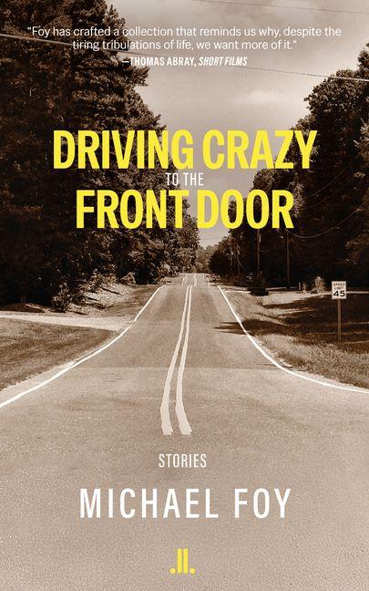 Driving Crazy to the Front Door