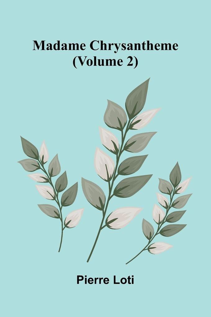 Madame Chrysantheme (Volume 2)
