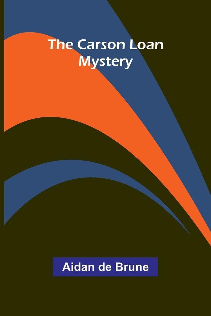 The Carson Loan Mystery