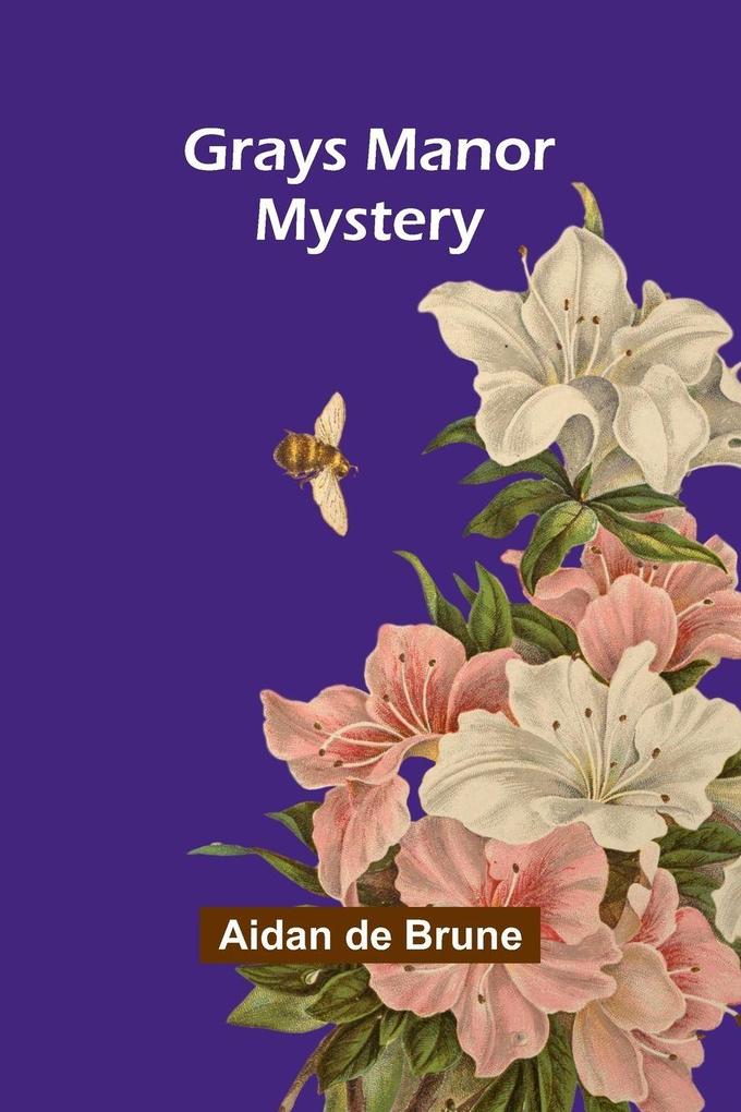 Grays Manor Mystery