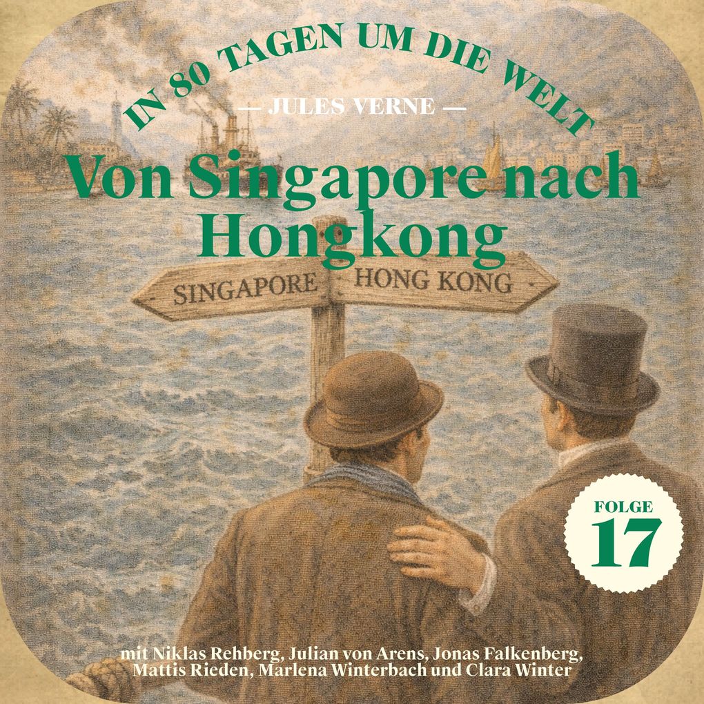 Von Singapore nach Hongkong (In 80 Tagen um die Welt Folge 17)