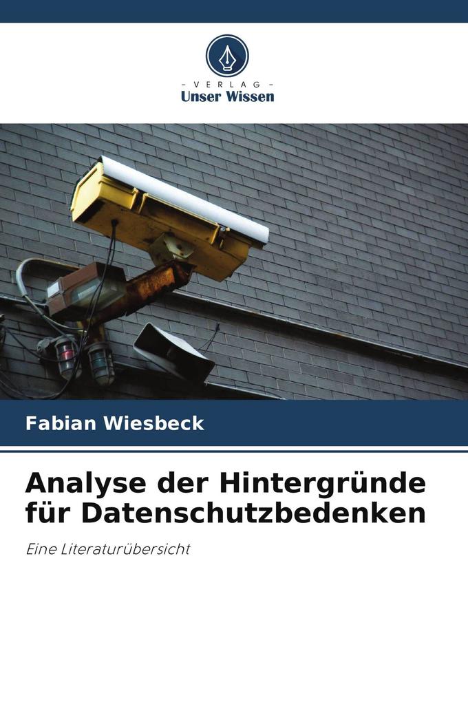 Analyse der Hintergründe für Datenschutzbedenken