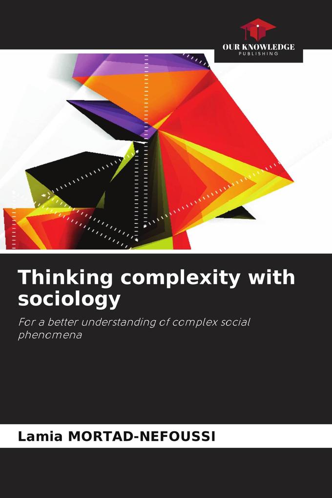 Thinking complexity with sociology