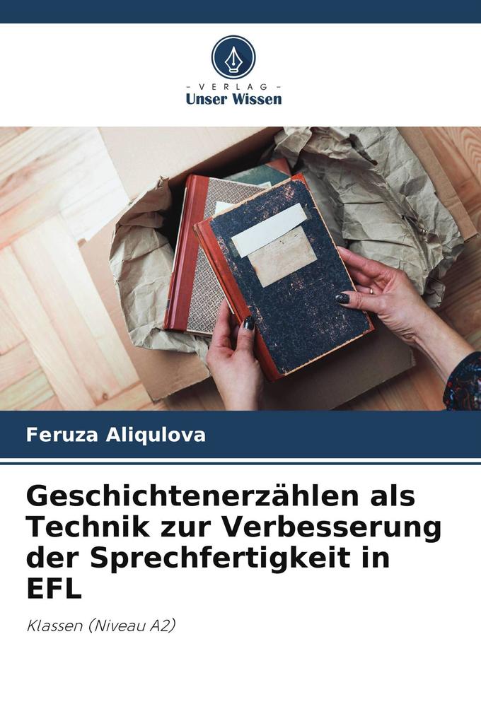 Geschichtenerzählen als Technik zur Verbesserung der Sprechfertigkeit in EFL