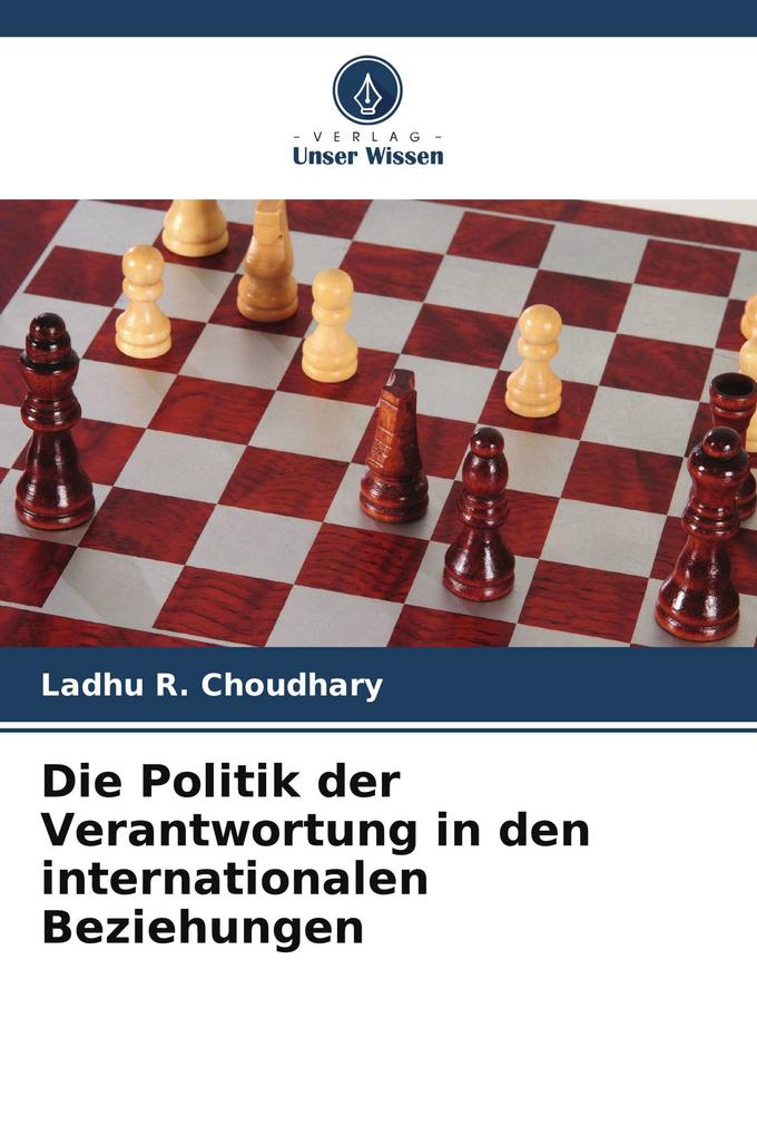 Die Politik der Verantwortung in den internationalen Beziehungen