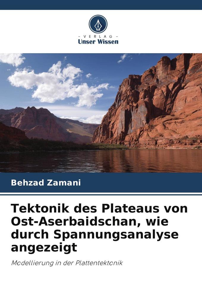 Tektonik des Plateaus von Ost-Aserbaidschan wie durch Spannungsanalyse angezeigt
