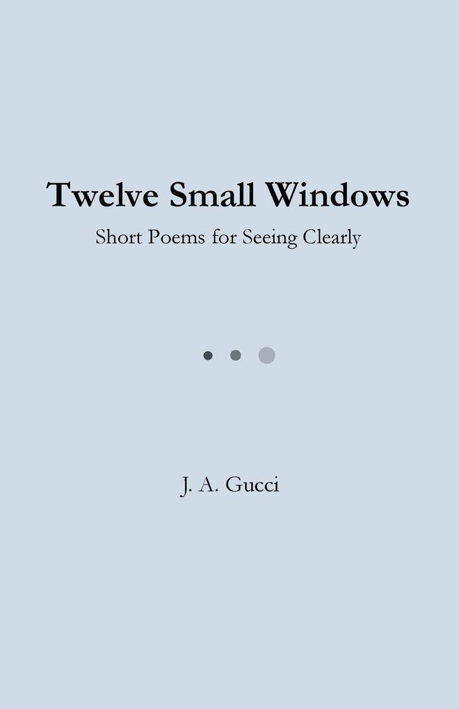 Twelve Small Windows (Student Edition)