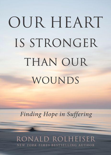 Our Heart Is Stronger Than Our Wounds
