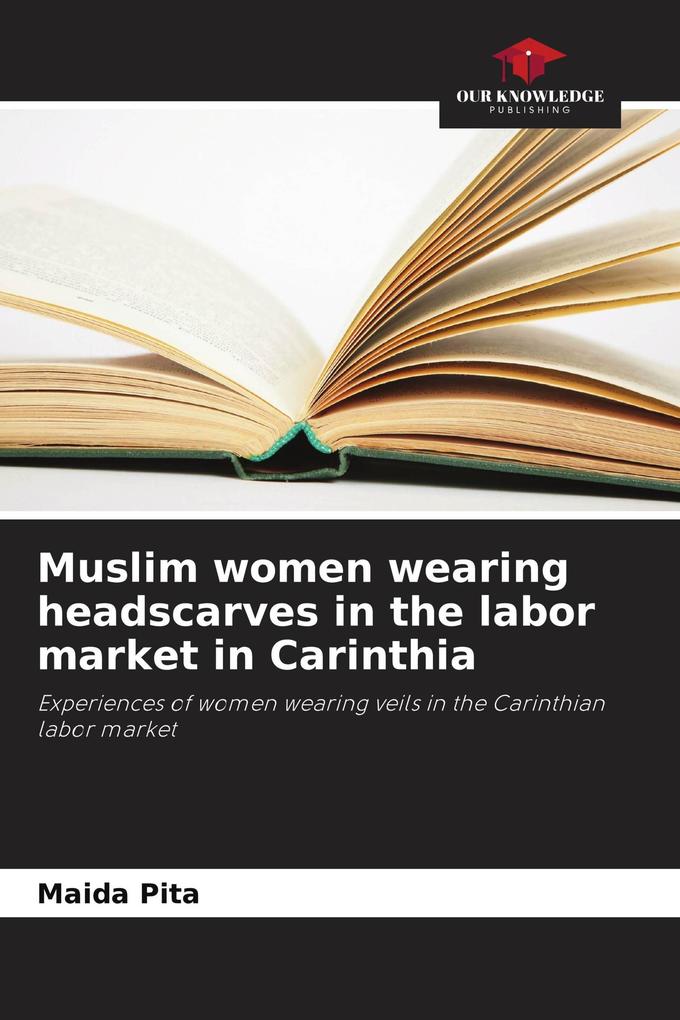 Muslim women wearing headscarves in the labor market in Carinthia