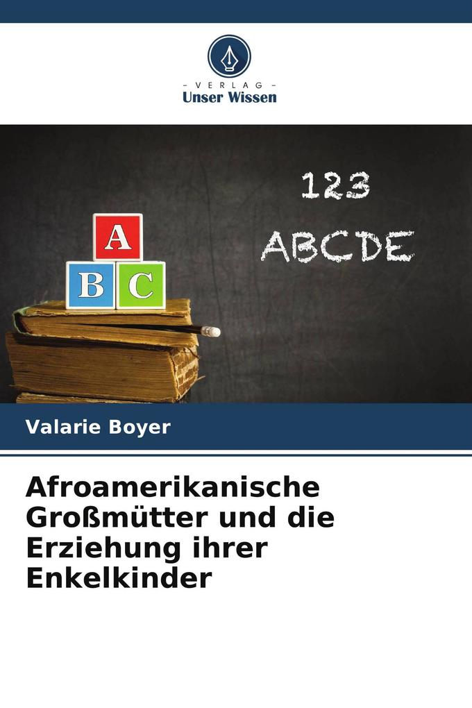 Afroamerikanische Großmütter und die Erziehung ihrer Enkelkinder