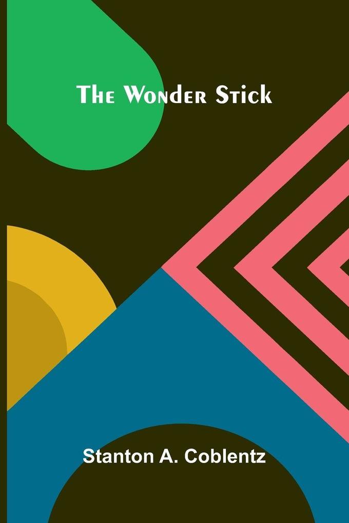 The wonder stick