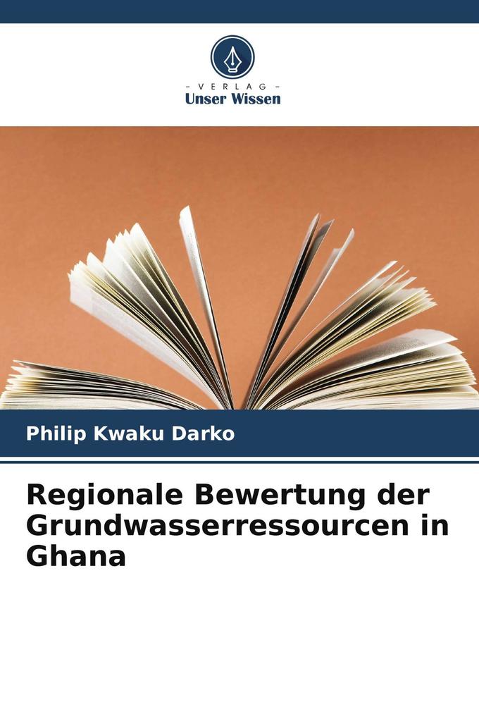 Regionale Bewertung der Grundwasserressourcen in Ghana