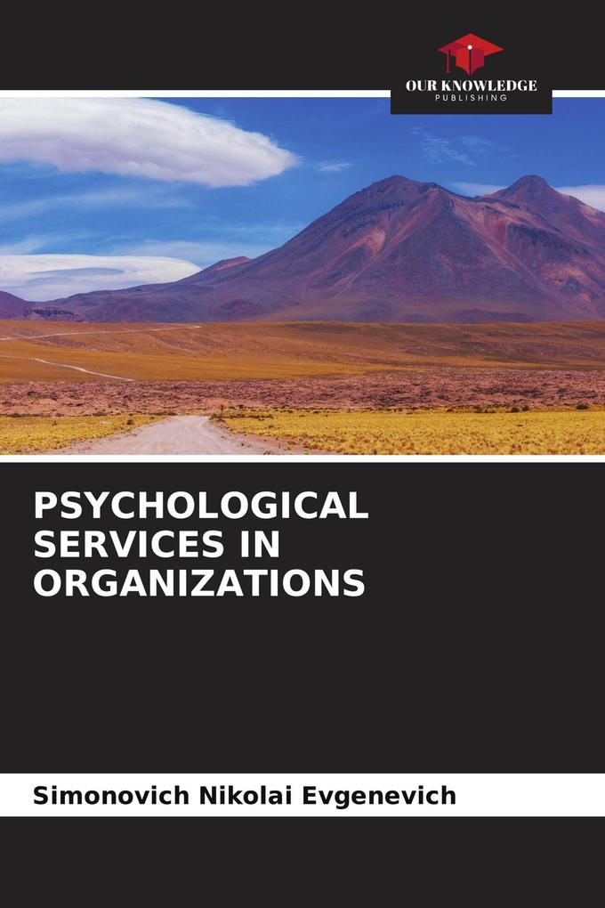 PSYCHOLOGICAL SERVICES IN ORGANIZATIONS