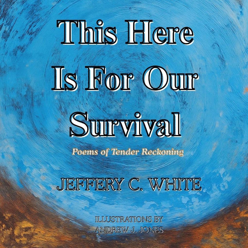 This Here Is For Our Survival