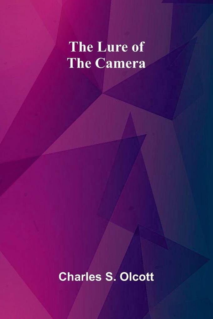 The Lure of the Camera