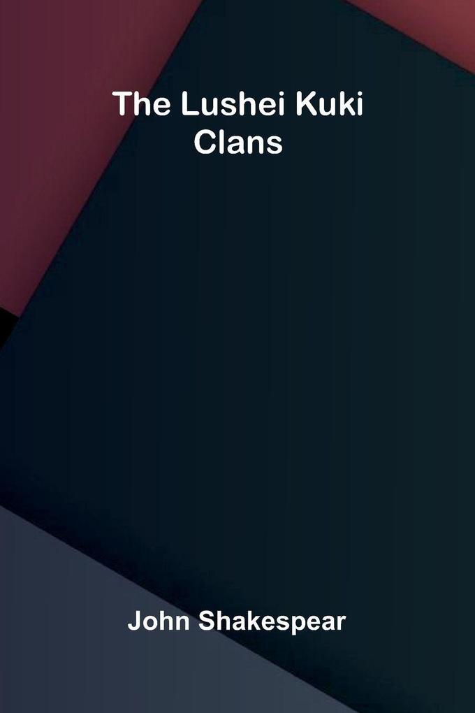 The Lushei Kuki Clans