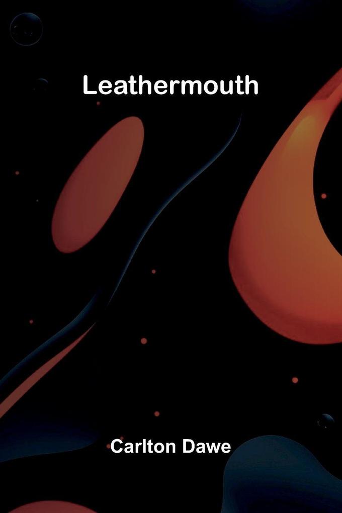 Leathermouth