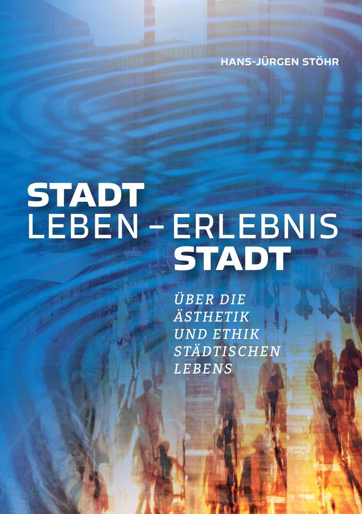 Stadtleben - Erlebnis Stadt