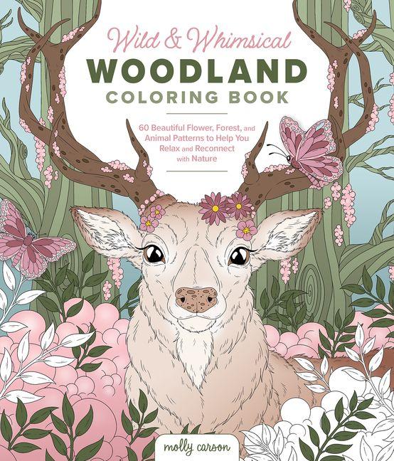 Wild & Whimsical Woodland Coloring Book