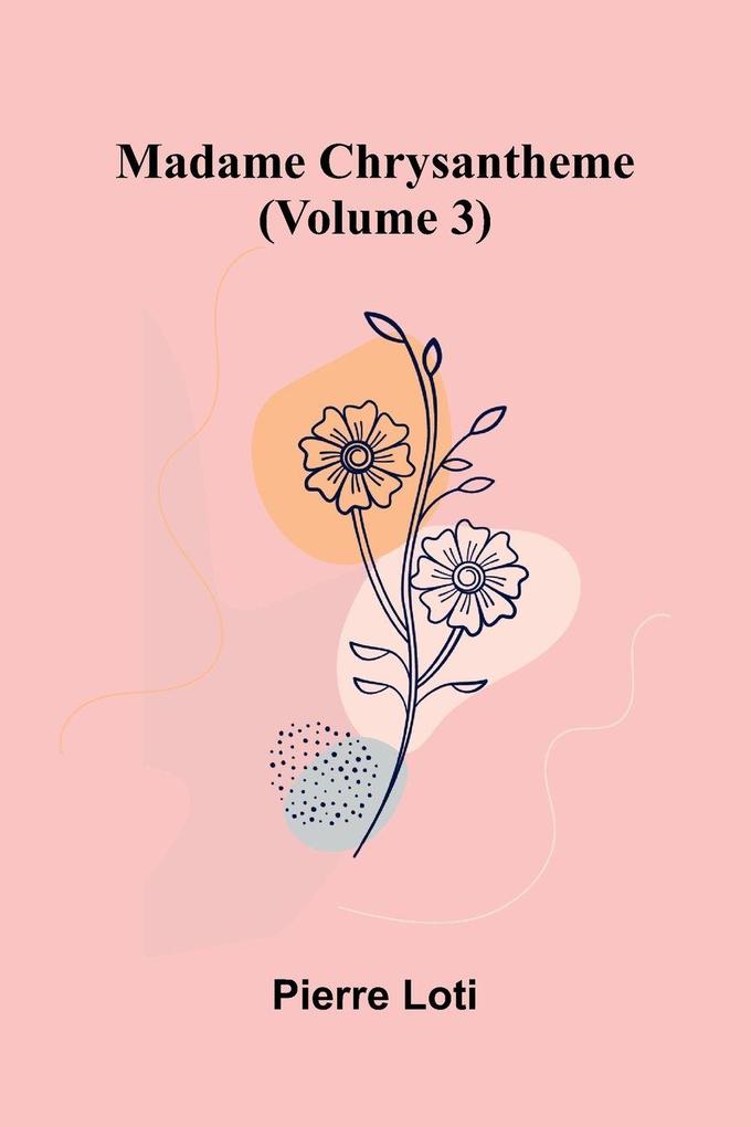 Madame Chrysantheme (Volume 3)