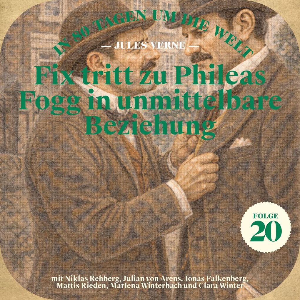 Fix tritt zu Phileas Fogg in unmittelbare Beziehung (In 80 Tagen um die Welt Folge 20)