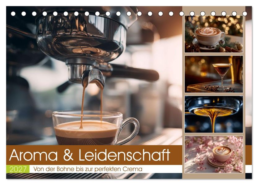 Aroma & Leidenschaft (Tischkalender 2027 DIN A5 quer) CALVENDO Monatskalender