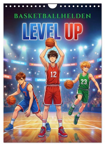 Level Up - Basketballhelden (Wandkalender 2027 DIN A4 hoch) CALVENDO Monatskalender