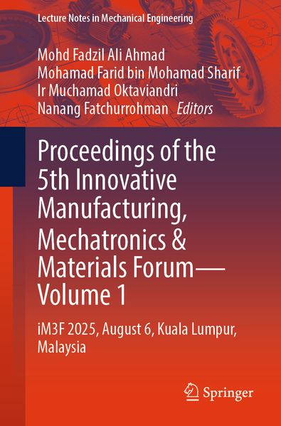 Proceedings of the 5th Innovative Manufacturing Mechatronics & Materials Forum - Volume 1
