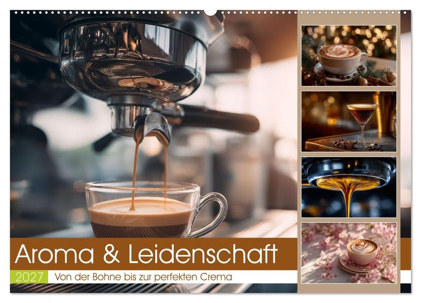 Aroma & Leidenschaft (Wandkalender 2027 DIN A2 quer) CALVENDO Monatskalender