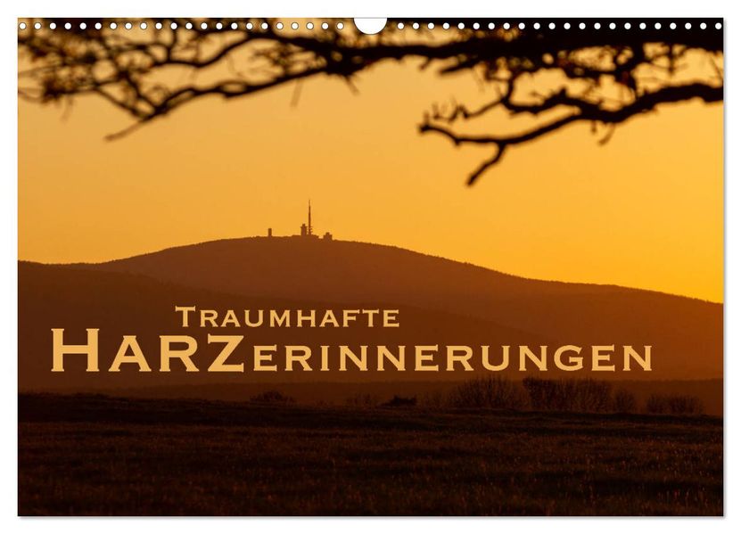 Harzerinnerungen (Wandkalender 2027 DIN A3 quer) CALVENDO Monatskalender