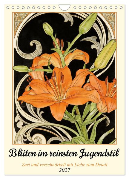 Blüten im reinsten Jugenstil (Wandkalender 2027 DIN A4 hoch) CALVENDO Monatskalender
