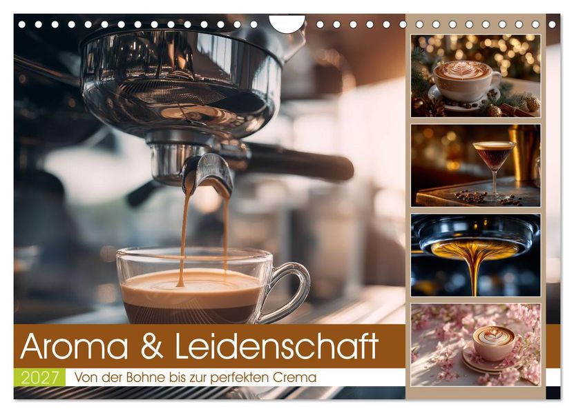 Aroma & Leidenschaft (Wandkalender 2027 DIN A4 quer) CALVENDO Monatskalender