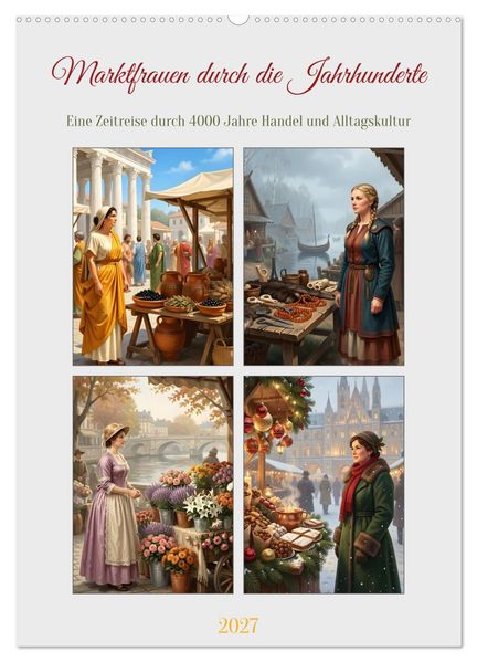Marktfrauen durch die Jahrhunderte (Wandkalender 2027 DIN A2 hoch) CALVENDO Monatskalender