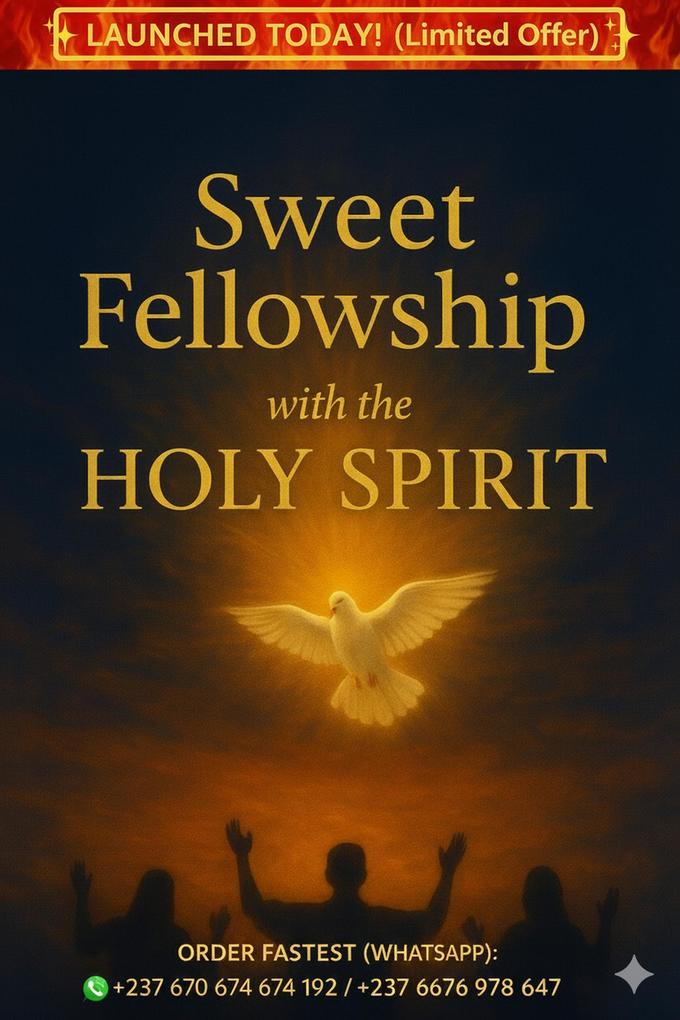 Sweet fellowship with the Holy Spirit