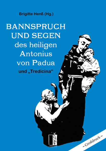 Bannspruch und Segen des heiligen Antonius von Padua und 'Tredicina'