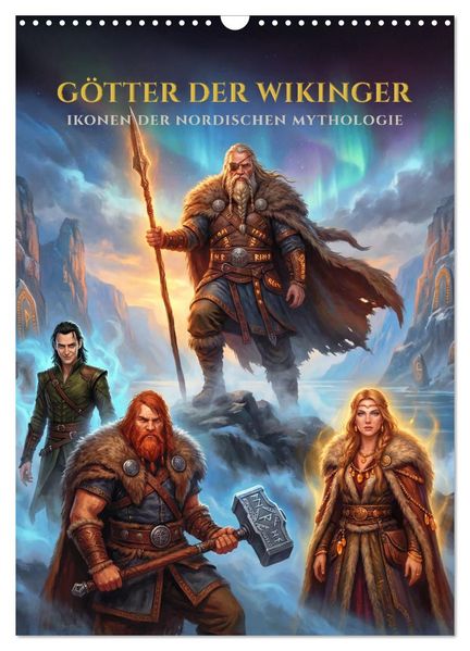 Götter der Wikinger - Ikonen der Nordischen Mythologie (Wandkalender 2027 DIN A3 hoch) CALVENDO Monatskalender