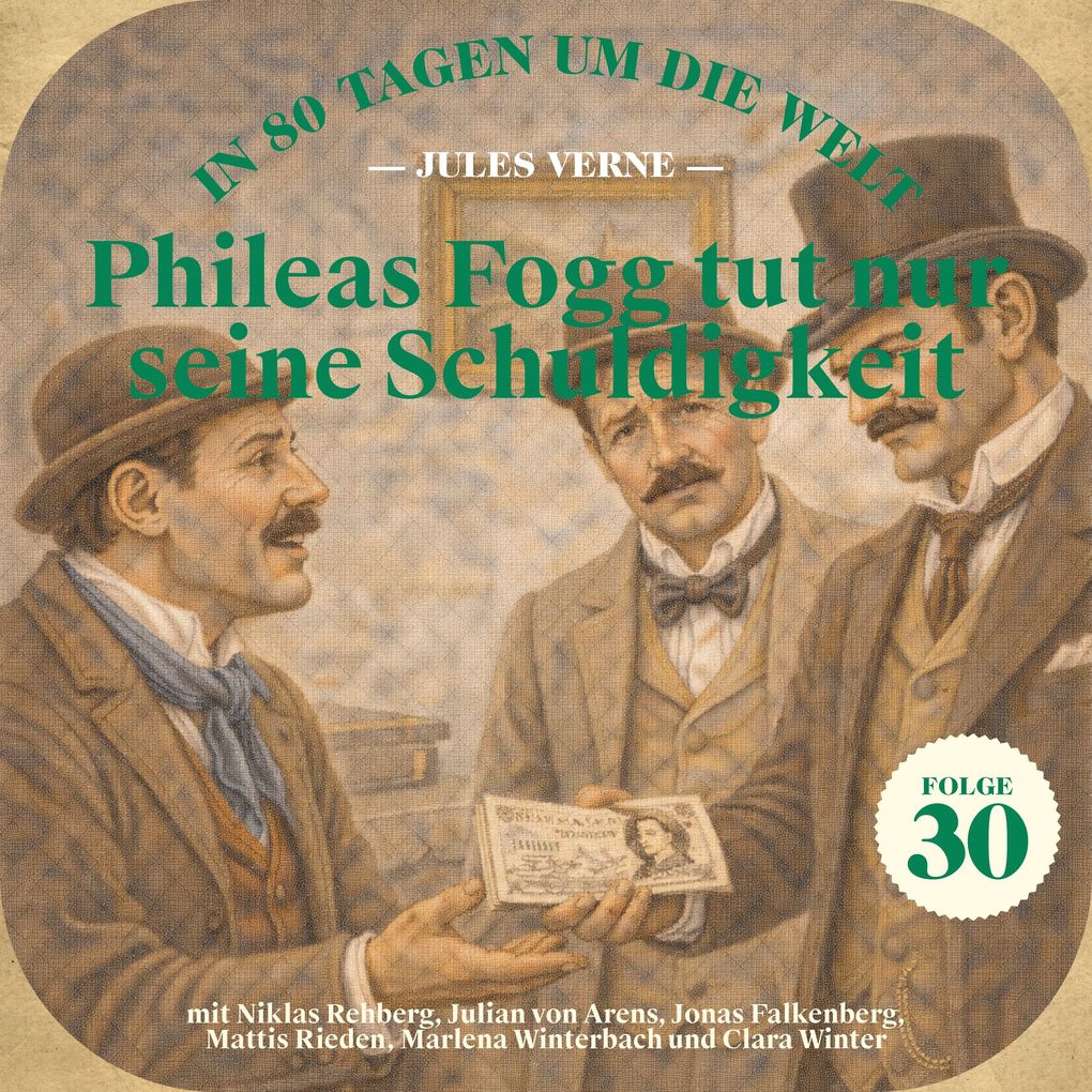 Phileas Fogg tut nur seine Schuldigkeit (In 80 Tagen um die Welt Folge 30)