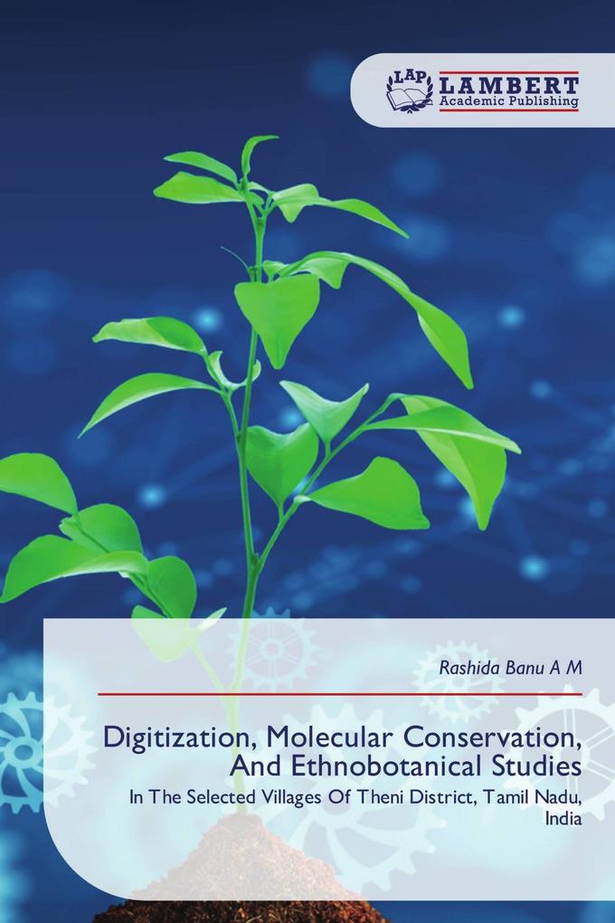Digitization Molecular Conservation And Ethnobotanical Studies