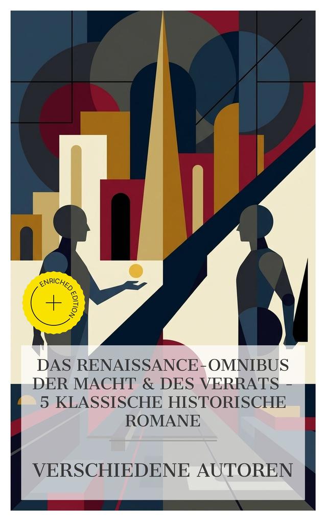 Das Renaissance-Omnibus der Macht & des Verrats - 5 klassische historische Romane