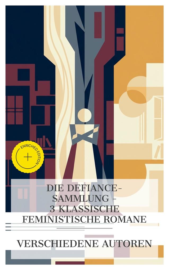 Die Defiance-Sammlung - 3 klassische feministische Romane