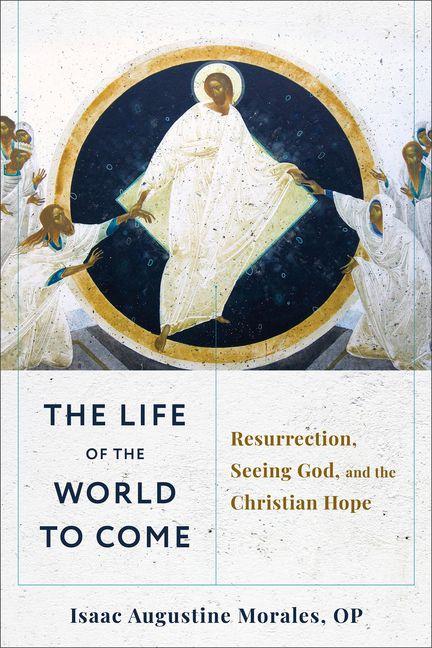 The Life of the World to Come