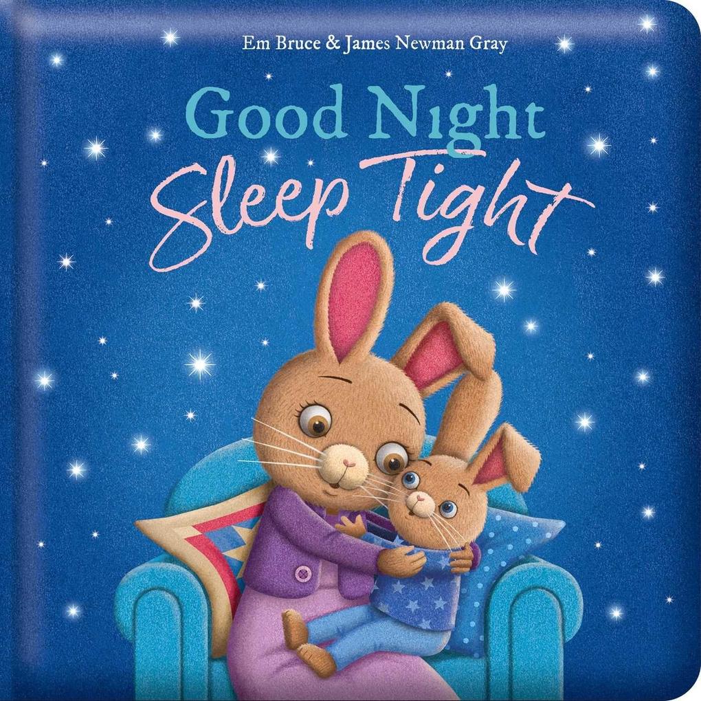 Good Night Sleep Tight: Padded Board Book