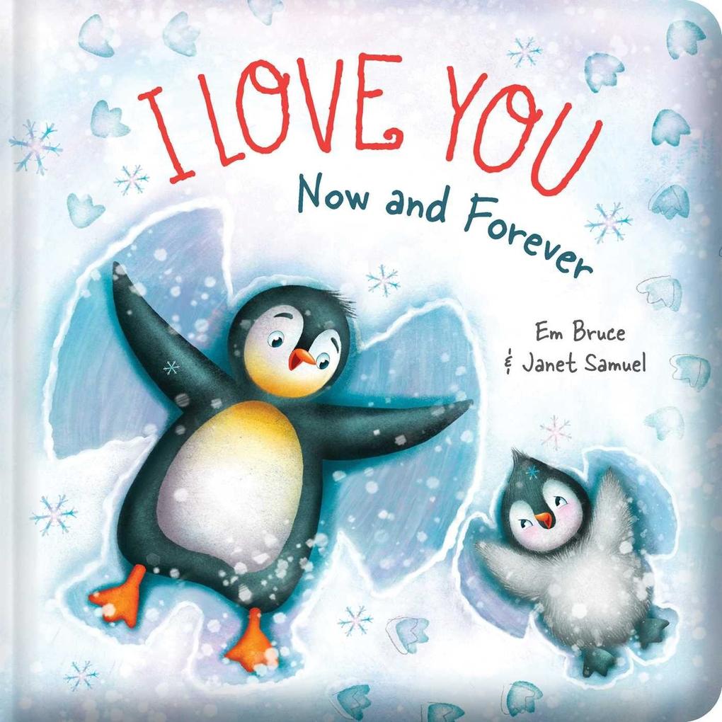 I Love You Now and Forever: Padded Board Book