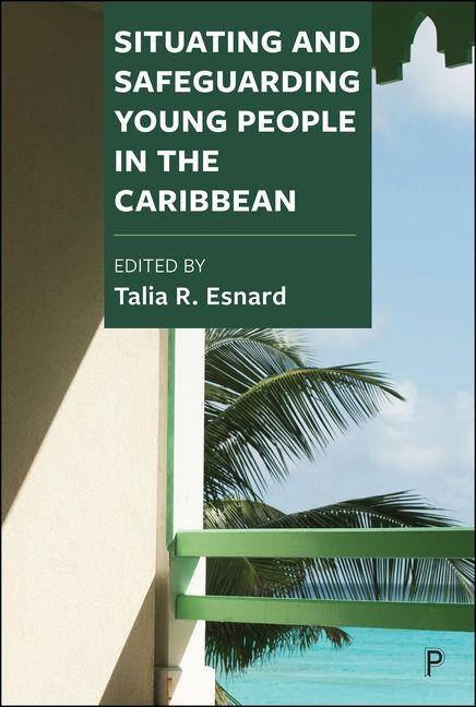 Situating and Safeguarding Young People in the Caribbean