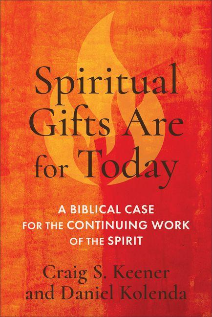 Spiritual Gifts Are for Today