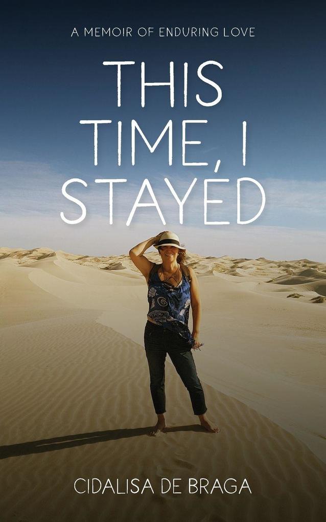 This Time I Stayed