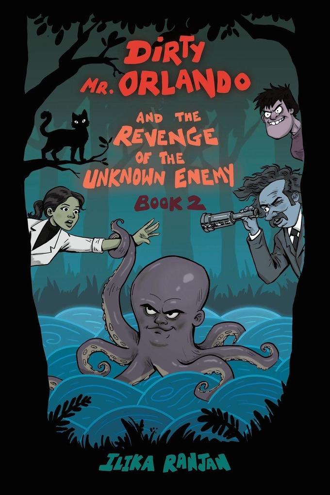Dirty Mr. Orlando And The Revenge Of The Unknown Enemy