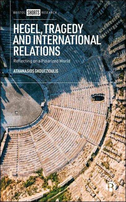 Hegel Tragedy and International Relations