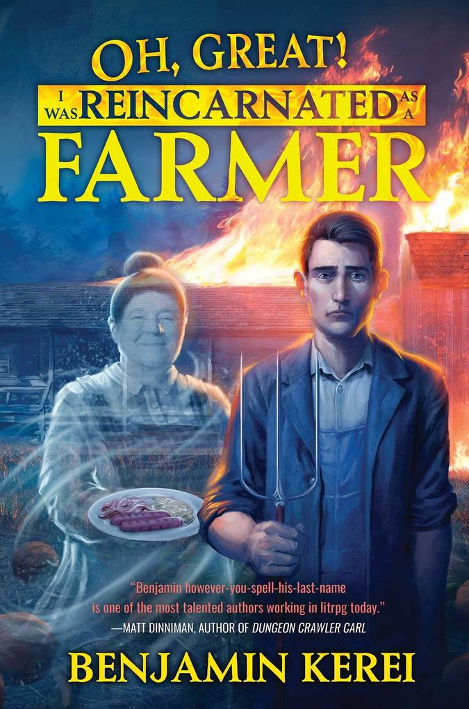 Oh Great! I Was Reincarnated as a Farmer (Unorthodox Farming Book 1)